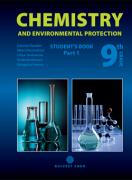 Chemistry and Environmental Protection 9, Part 1 - учебник по химия за 9. клас на английски език