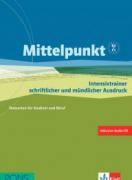 Mittelpunkt B2/C1 Intensivtrainer schriftlicher und mündlicher Ausdruck + CD