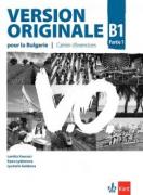 Version Originale pour la Bulgarie B1 partie 1 - учебна тетрадка по френски език за 9. клас
