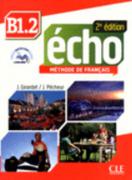 Écho B1.2: Учебник по френски език - част 2 + портфолио + CD MP3 (второ издание)