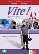 Vite! Pour la Bulgarie A2 - учебна тетрадка по френски език за 11. клас - част 1