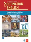 Destination English Modul 3 Language and Culture Modul 4 Language Practice B1.1 Student`s book