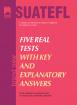 Five Real Tests with Key and Explanatory Answers. Тестове по английски език за кандидат-студенти