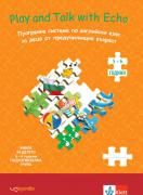 Английски език - Play and Talk with Echo - Книга за детето - 5-6 години