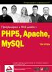 Програмиране и Web дизайн с PHP5, Apache, MySQL: том 2